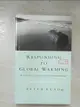 【書寶二手書T2／大學理工醫_CWH】Responding to Global Warming: The Technology, Economics and Politics of Sustainable Energy_Read, Peter