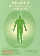 在飛比找三民網路書店優惠-Health by Bio-Energy and Mind: