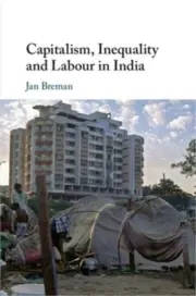 Capitalism, Inequality and Labour in India (Paperback or Softback)