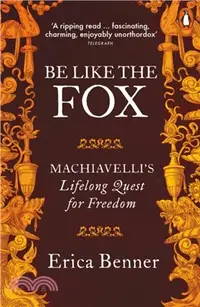 在飛比找三民網路書店優惠-Be Like the Fox：Machiavelli's 