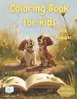 Cute Puppy Unique Designs Coloring Book for Kids Age 3-8: Fun, Adorable and Uniq