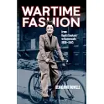WARTIME FASHION: FROM HAUTE COUTURE TO HOMEMADE, 1939-1945. BY GERALDINE HOWELL