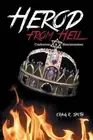 Herod from Hell: Confessions and Reminiscences by Craig R. Smith (English) Paper