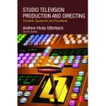 STUDIO TELEVISION PRODUCTION AND DIRECTING: CONCEPTS, EQUIPMENT, AND PROCEDURES