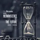 GUBAIDULINA / MAKSYMIENKO - REMINISCENCE OF THE FUTURE NEW CD