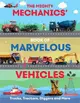 The Mighty Mechanics Guide to Marvellous Vehicles ― Trucks, Tractors, Emergency & Construction Vehicles and Much More…
