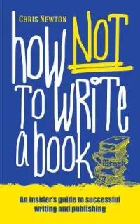 在飛比找博客來優惠-How Not to Write a Book: An In