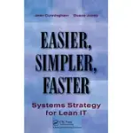 EASIER, SIMPLER, FASTER: SYSTEMS STRATEGY FOR LEAN IT