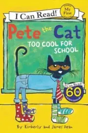 Pete the Cat: Too Cool for School; My First- 9780062110756, Dean, paperback, new