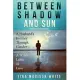 Between Shadow and Sun: A Husband’’s Journey Through Gender - A Wife’’s Labor of Love
