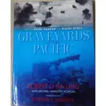 GRAVEYARDS OF THE PACIFIC: FROM PEARL HARBOR TO BIKINI ATOLL