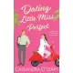 Dating Little Miss Perfect: A steamy, rivals to lovers romcom with a spark of science!