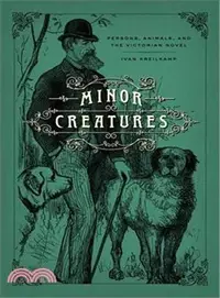 在飛比找三民網路書店優惠-Minor Creatures ― Persons, Ani