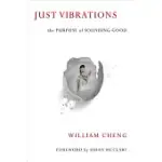 JUST VIBRATIONS: THE PURPOSE OF SOUNDING GOOD