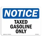 Taxed Gasoline Only OSHA Notice Sign Metal Plastic Decal