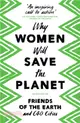 Why Women Will Save the Planet