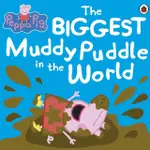 【SONG BABY】PEPPA PIG：THE BIGGEST MUDDY PUDDLE IN THE WORLD 世界上最大的泥巴坑(平裝繪本)