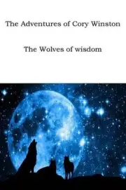 The Adventures of Cory Winston: The Wolves of Wisdom by Paula P. Roberson (Engli