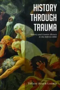 在飛比找博客來優惠-History Through Trauma: Histor
