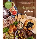 BACK PORCH PALEO: HOMESTYLE COMFORT FOOD FROM OUR TABLE TO YOURS