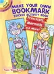 Make Your Own Bookmark ― Princesses, Mermaids and More!