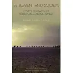 SETTLEMENT AND SOCIETY: ESSAYS DEDICATED TO ROBERT MCCORMICK ADAMS