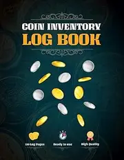 Coin Inventory Log Book: Rare Old Coins Collection Tracker Book