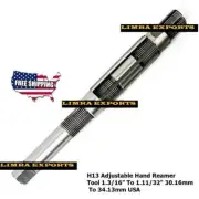 H13 New Adjustable Hand Reamer Sizes 1.3/16" To 1.11/32" 30.16mm To 34.13mm USA