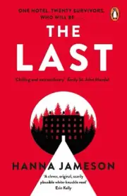 The Last: The post-apocalyptic thriller that will keep you up all night by Hanna