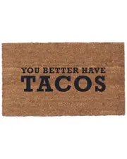 CoCo Mats N More You Better Have Tacos Doormat