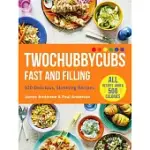 TWOCHUBBYCUBS FAST AND FILLING FOOD: 100 DELICIOUS SLIMMING RECIPES