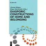 DIASPORIC CONSTRUCTIONS OF HOME AND BELONGING