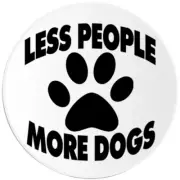 Less People More Dogs - 100 Pack Circle Stickers 3 Inch - Animal Pet Lover