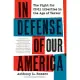 In Defense of Our America: The Fight for Civil Liberties in the Age of Terror