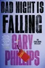 NEW BOOK Bad Night Is Falling by Phillips, Gary (2024)