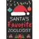 Santa’’s Favorite zoologist: A Super Amazing Christmas zoologist Journal Notebook.Christmas Gifts For zoologist. Lined 100 pages 6