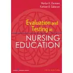 EVALUATION AND TESTING IN NURSING EDUCATION