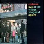 JOHN COLTRANE / LIVE AT THE VILLAGE VANGUARD AGAIN!