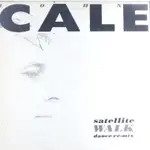 P-3-69西洋-約翰凱爾JOHN CALE: SATELLITE WALK (DANCE RE-MIX)