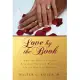 Love by the Book: What the Song of Solomon Says About Sexuality, Romance, and the Beauty of Marriage