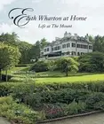 Edith Wharton At Home: Life at the Mount by Richard Guy Wilson (English) Hardcov