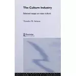 THE CULTURE INDUSTRY: SELECTED ESSAYS ON MASS CULTURE