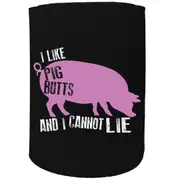 Alcohol Stubby Holder - I Like Pigbutts - Funny Novelty Birthday Gift Joke Beer Can Bottle