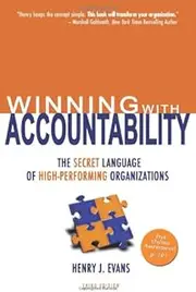 Winning with Accountability: The Secret Language of High-Performing Organizations