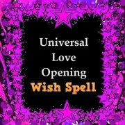 Universal Love Opening Wish Spell - Pagan Magick Spells