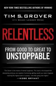 Relentless: From Good to Great to Unstoppable by Tim S. Grover (English) Paperba