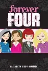 NEW BOOK #1 Forever Four by Kimmel, Elizabeth Cody (2012)
