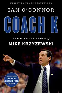 在飛比找誠品線上優惠-Coach K: The Rise and Reign of