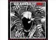 Go Ahead And Die Unhealthy Mechanisms CD