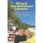RVING & YOUR RETIREMENT LIFESTYLE: A COST EFFECTIVE WAY TO LIVE YOUR DREAMS